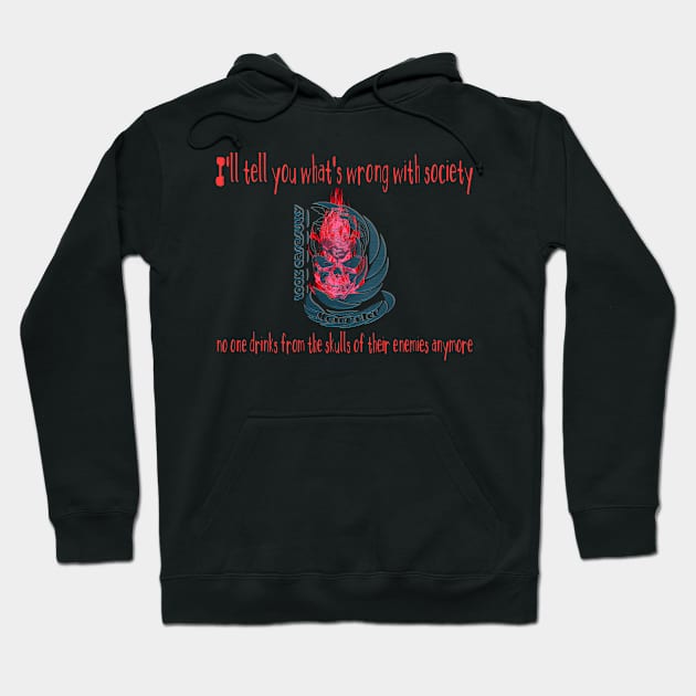 Wrong Society | Drink From The Skull Of Your Enemies Hoodie by Mirak-store 